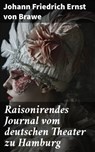 Raisonirendes Journal vom deutschen Theater zu Hamburg - Johann Friedrich Ernst von Brawe - 8596547837473