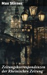 Zeitungskorrespondenzen der Rheinischen Zeitung - Max Stirner ; Wren Sharp - 8596547837954