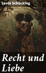 Recht und Liebe - Levin Schücking - 8596547840855