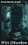 Witt Düweken - Ernst Moritz Arndt - 8596547843092