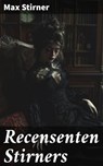 Recensenten Stirners - Max Stirner ; Wren Sharp - 8596547846512