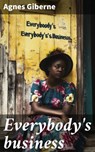 Everybody's business - Agnes Giberne - 8596547867500