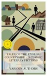 Tales of the English Countryside – 3 Classic Literary Fictions - George Eliot ; Elizabeth Cleghorn Gaskell ; Thomas Hardy ; Bede Dunn - 8596547873655