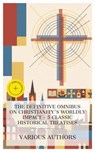 The Definitive Omnibus on Christianity's Worldly Impact - 5 Classic Historical Treatises - Saint Augustine ; Guillaume Durand ; Martin Luther ; William Howitt ; James White ; Innis Vale - 8596547876090