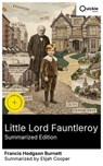 Little Lord Fauntleroy (Summarized Edition) - Francis Hodgson Burnett ; Elijah Cooper - 8596547877141