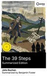 The 39 Steps (Summarized Edition) - John Buchan ; Benjamin Foster - 8596547877226