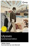 Ulysses (Summarized Edition) - James Joyce ; Liam Bennett - 8596547877516