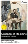 Organon of Medicine (Summarized Edition) - Samuel Hahnemann ; David O'Brien - 8596547877950