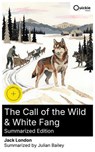 The Call of the Wild & White Fang (Summarized Edition) - Jack London ; Julian Bailey - 8596547878100