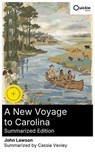 A New Voyage to Carolina (Summarized Edition) - John Lawson ; Cassia Vexley ; Miles Barrett - 8596547879589