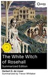 The White Witch of Rosehall (Summarized Edition) - Herbert G. de Lisser ; Trevor Whitaker ; Levi Hudson - 8596547879770