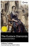 The Eustace Diamonds (Summarized Edition) - Anthony Trollope ; Noah Collins - 8596547879824