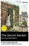 The Secret Garden (Summarized Edition) - Francis Hodgson Burnett ; William Andrews - 8596547880226
