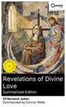 Revelations of Divine Love (Summarized Edition) - Of Norwich Julian ; Connor Wells - 8596547881032