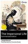 The Impersonal Life (Summarized Edition) - Joseph Benner ; Charlotte Butler - 8596547881582