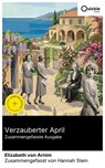 Verzauberter April (Zusammengefasste Ausgabe) - Elizabeth von Arnim ; Hannah Stein - 8596547887027