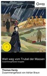 Weit weg vom Trubel der Massen (Zusammengefasste Ausgabe) - Thomas Hardy ; Adrian Braun - 8596547887041