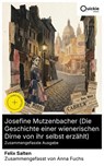 Josefine Mutzenbacher (Die Geschichte einer wienerischen Dirne von ihr selbst erzählt) (Zusammengefasste Ausgabe) - Felix Salten ; Anna Fuchs - 8596547887676