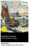 Seefahrt ist Not! (Zusammengefasste Ausgabe) - Gorch Fock ; Nora Kaiser - 8596547889267