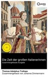 Die Zeit der großen Italienerinnen (Zusammengefasste Ausgabe) - Thomas Adolphus Trollope ; Johanna Zimmermann - 8596547889496