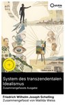 System des transzendentalen Idealismus (Zusammengefasste Ausgabe) - Friedrich Wilhelm Joseph Schelling ; Matilda Weiss - 8596547890409