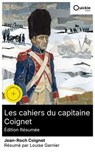 Les cahiers du capitaine Coignet (Édition résumée) - Jean-Roch Coignet ; Louise Garnier - 8596547890904