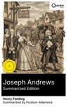 Joseph Andrews (Summarized Edition) - Henry Fielding ; Hudson Alderwick - 8596547892182