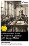 A Narrative of Some of the Lord's Dealings with George Müller (Summarized Edition) - George Müller ; Wyatt Fernbridge - 8596547892656