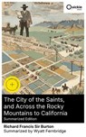 The City of the Saints, and Across the Rocky Mountains to California (Summarized Edition) - Richard Francis Sir Burton ; Wyatt Fernbridge - 8596547892670