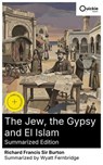 The Jew, the Gypsy and El Islam (Summarized Edition) - Richard Francis Sir Burton ; Wyatt Fernbridge - 8596547892922