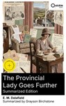 The Provincial Lady Goes Further (Summarized Edition) - E. M. Delafield ; Grayson Birchstone - 8596547893257
