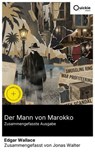 Der Mann von Marokko (Zusammengefasste Ausgabe) - Edgar Wallace ; Jonas Walter - 8596547894155