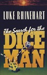 The Search for the Dice Man - RHINEHART,  Luke - 9780002239370