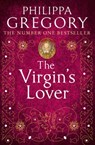 The Virgin’s Lover - Philippa Gregory - 9780007147311