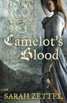 Camelot's Blood - Sarah Zettel - 9780007158744