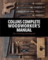 Collins Complete Woodworker’s Manual - Albert Jackson ; David Day - 9780007164424