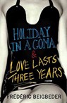 Holiday in a Coma & Love Lasts Three Years: two novels by Frédéric Beigbeder - Frédéric Beigbeder - 9780007229031