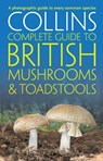 Collins Complete British Mushrooms and Toadstools - Paul Sterry ; Barry Hughes - 9780007232246