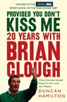 Provided You Don’t Kiss Me - Duncan Hamilton - 9780007247110
