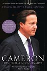 Cameron: Practically a Conservative - Francis Elliott ; James Hanning - 9780007283170