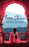 Bone China - Roma Tearne - 9780007284078