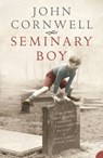 Seminary Boy - John Cornwell - 9780007285624