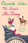 The Second Mrs Darcy - Elizabeth Aston - 9780007287895