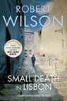 A Small Death in Lisbon - Robert Wilson - 9780007322152