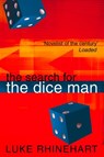 The Search for the Dice Man - Luke Rhinehart - 9780007322251