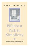 The Buddhist Path to Simplicity - Christina Feldman - 9780007323616