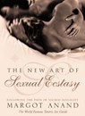 The New Art of Sexual Ecstasy - Margot Anand - 9780007332441