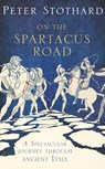 On the Spartacus Road - Peter Stothard - 9780007340798