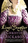 The King’s Daughter - Christie Dickason - 9780007341078