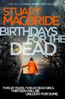 Birthdays for the Dead - Stuart MacBride - 9780007344208